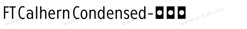 FT Calhern Condensed字体转换 FT Calhern Condensed字体转换